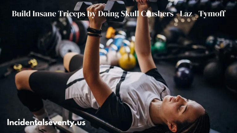 Build Insane Triceps by Doing Skull Crushers - Laz - Tymoff